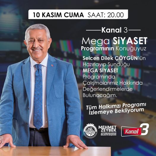Afyonkarahisar Belediye Başkanı Mehmet Zeybek, 'Mega Siyaset' programında!