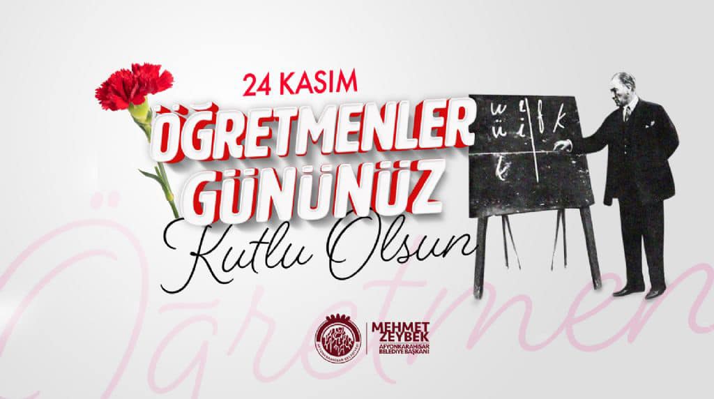 Afyonkarahisar Belediye Başkanı Mehmet Zeybek, Öğretmenler Günü'nde öğretmenlere teşekkür etti.