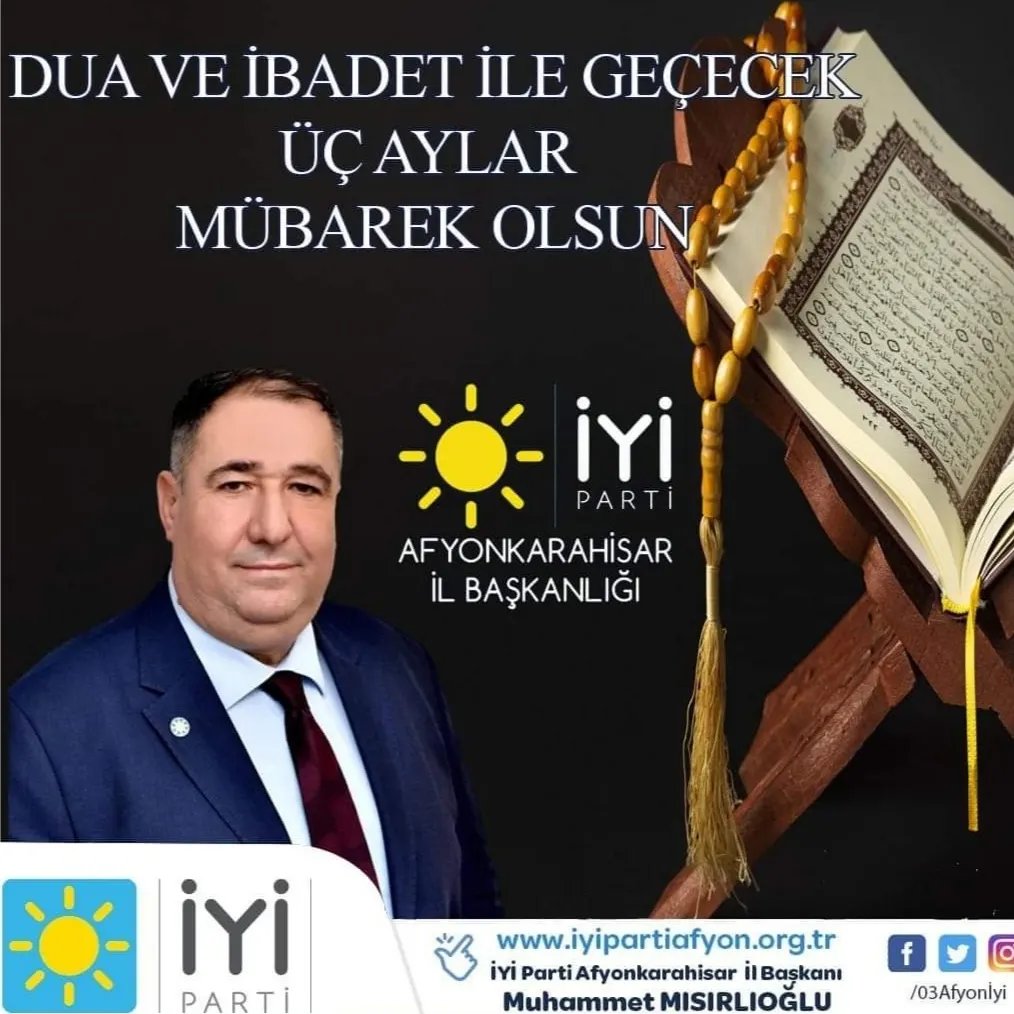 İYİ Parti Afyonkarahisar İl Başkanı'ndan Regaib Kandili Mesajı