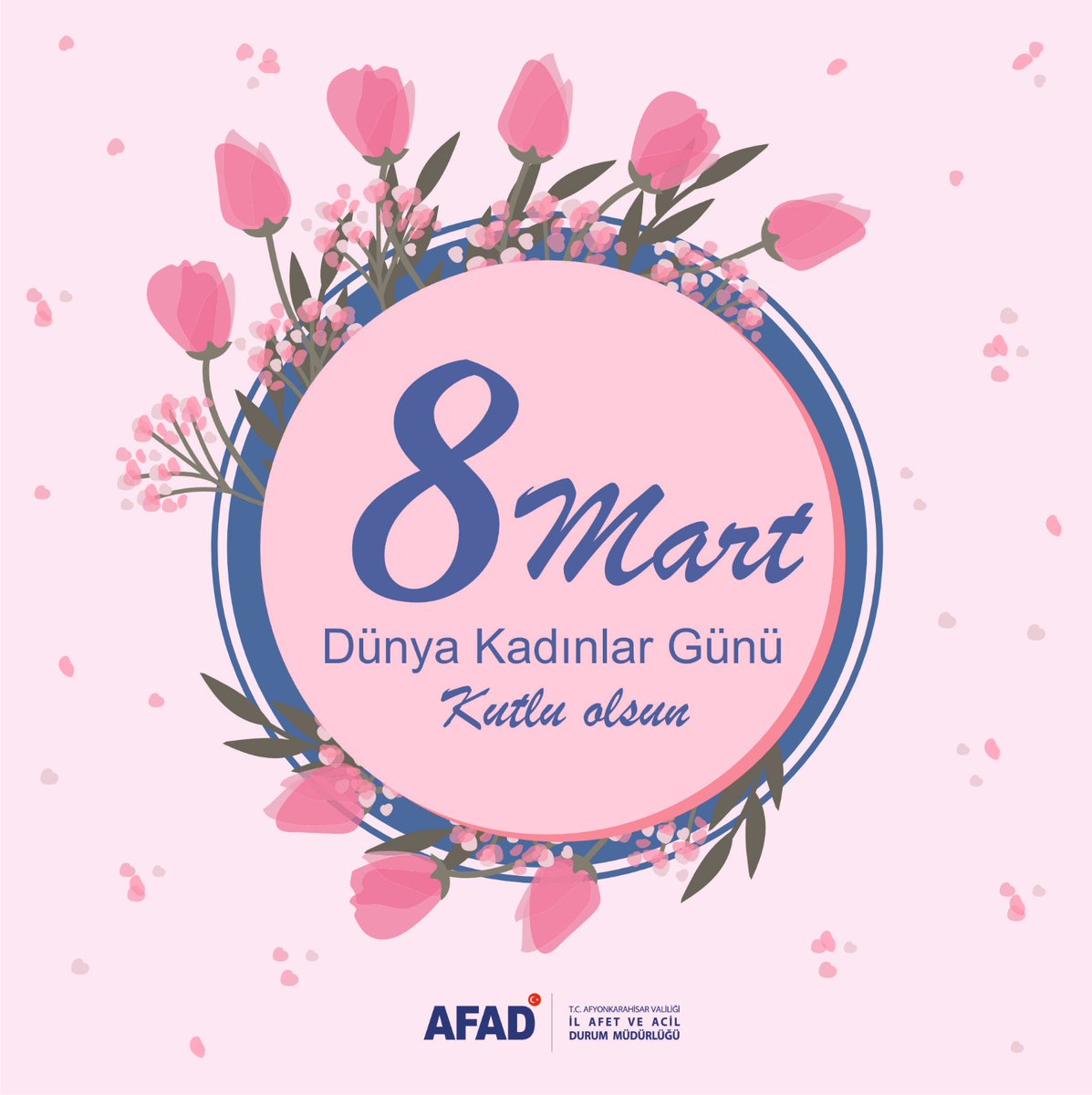 Afyonkarahisar AFAD'dan 8 Mart Dünya Kadınlar Günü Mesajı: 