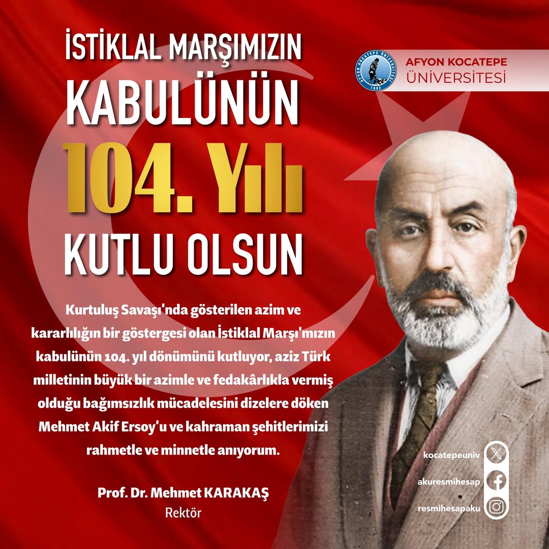 Afyon Kocatepe Üniversitesi'nde İstiklal Marşı'nın Kabulü ve Mehmet Akif Ersoy Anma Günü Kutlandı